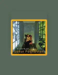Dengarkan Gohar Poghosyan, tonton video musik, baca bio, lihat tanggal tur & lainnya!