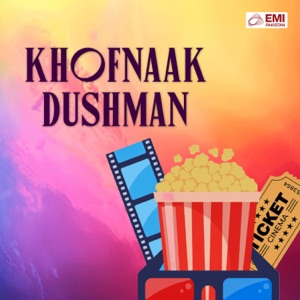 Khofnaak Dushman (Original Motion Picture Soundtrack) - EP
