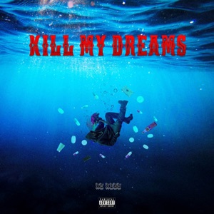 Kill My Dreams