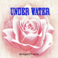 under water (remix) [feat. DJmegan23] - Single - Bayymack