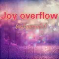 Joy overflow