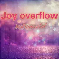 Joy Overflow — Joe Praize