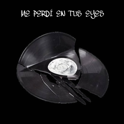 ME PERDI EN TUS EYES (feat. Mwave) - Single