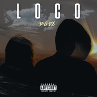 Loco - Single - Wave