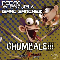 Chumbale!!! - Single - Pedro Valenzuela & Isaac Sanchez