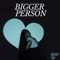 Bigger Person (feat. Timi Dre) - Brianna Knight lyrics