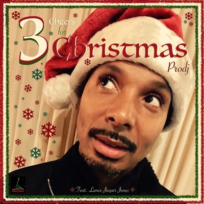 3 Cheers for Christmas (feat. Lance Jasper Jones) - Single