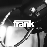Don't Come Back Mind - Single - Frank