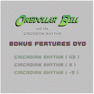 Circadian Rhythm (Bonus Features DVD) - Single