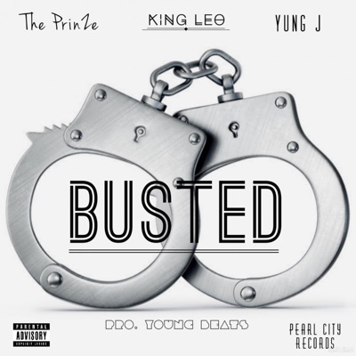 Busted (feat. Prinze & Leo The King) - Single