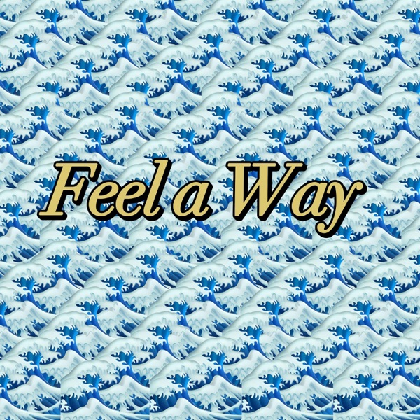 Feel a Way