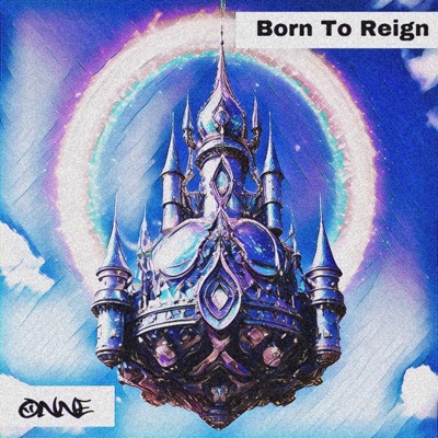 Born To Reign - Single
