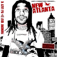 New Atlanta - Frenchie & DJ Lazy K