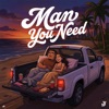 Man You Need
