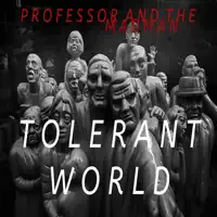 TOLERANT WORLD — PROFESSOR & THE MADMAN