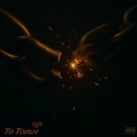 To Tough - Single - KYE