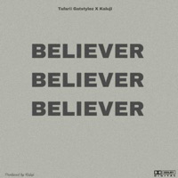 Believer (feat. Taffarii Gatstyles) - Single - Kalujii