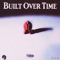 Built Over Time - EP - DJ Dutty Wavy & NGwide