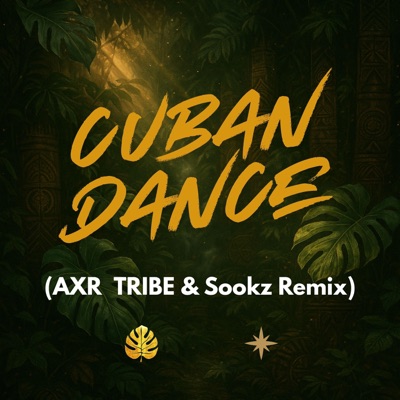 Cuban Dance (AXR TRIBE & Sookz Remix) - Single