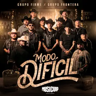 Grupo Firme & Grupo Frontera – Modo Difícil – Single (2025) Grupo Firme & Grupo Frontera – Modo Difícil – Single (2025)