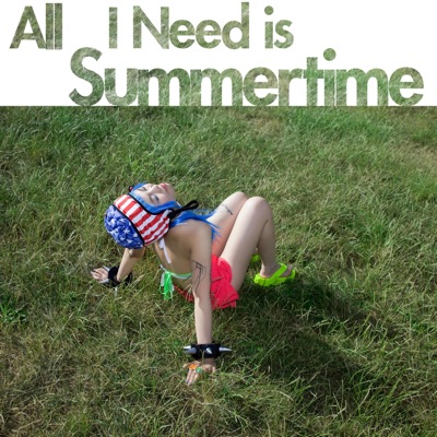 All I Need is Summertime - Single