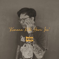 KEMANA KITA HARI INI