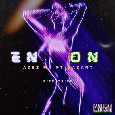EN ON (feat. Ripp tripp & Bazant) - Single