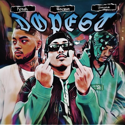 Dopest (feat. Kosak & Youngsta) - Single