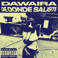 DE DONDE SALISTE - Single - Dawaira