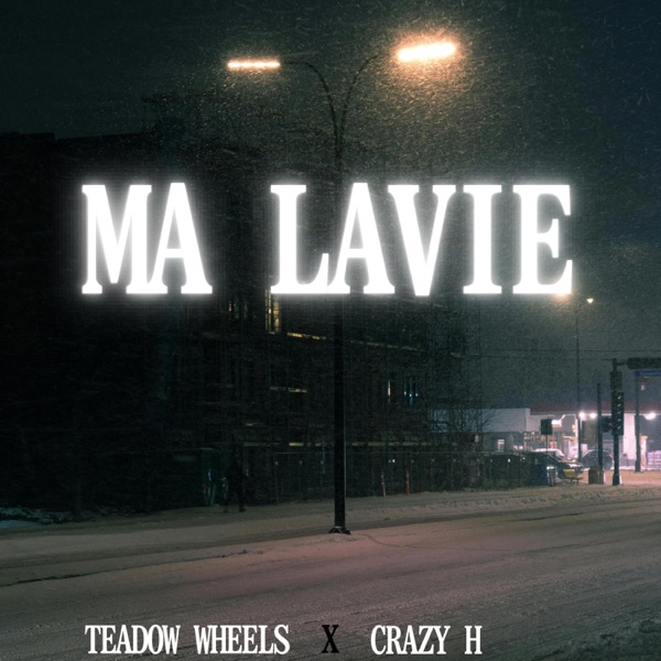 MA LAVIE (feat. Crazy H)