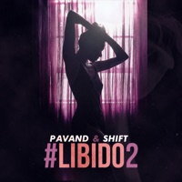 #LIBIDO2 (feat. SHIFT) - Single - PAVAND