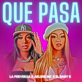 Qué Pasa La Perversa, Arlene MC & El Baby R