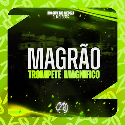 Magrão Trompete Magnifico