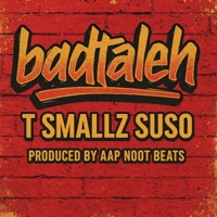 Badtaleh - Single - T Smallz Suso
