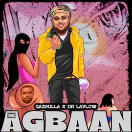 Agbaan (feat. Dr.Laylow) Gasmilla