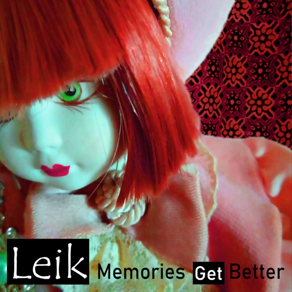 Memories Get Better