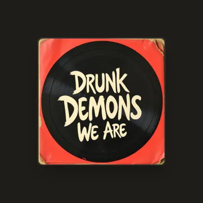 Listen to Drunk Demons, watch music videos, read bio, see tour dates & more!