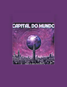 Capital do Mundoを聴いたり、ミュージックビデオを鑑賞したり、経歴やツアー日程などを確認したりしましょう！