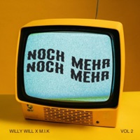 Noch Mehr (feat. M.I.K) - Single - Willy Will
