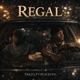 Regal (feat. IGh3tto) Tae23
