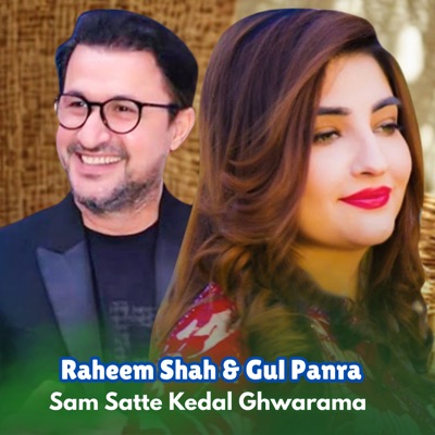 Gul Panra & Raheem Shah - Sam Satte Kedal Ghwarama