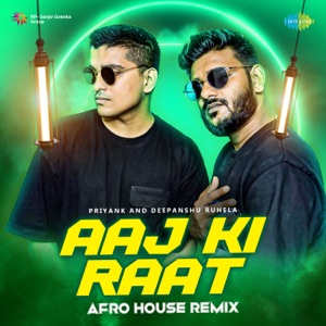 Aaj Ki Raat (Afro House Remix)