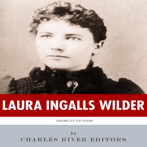 American Legends: The Life of Laura Ingalls Wilder (Unabridged) cover