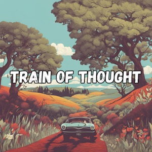 Train of Thought