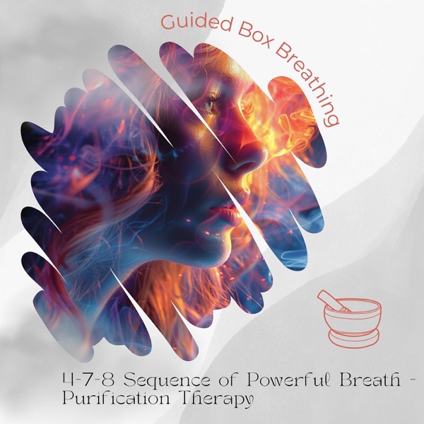 4-7-8 Sequence of Powerful Breath - Purification Therapy