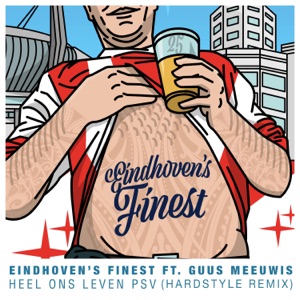 Heel Ons Leven PSV (feat. Guus Meeuwis) [Hardstyle Remix]