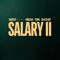 Salary II (feat. Vanillah, Iyanii & Selecta Jeff) - Single - Ugaboys