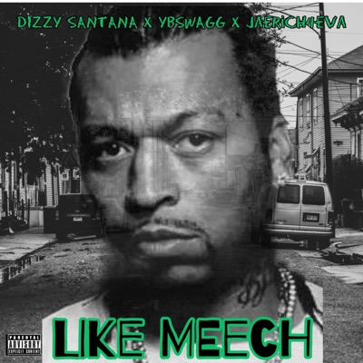 Like Meech (feat. YbSwagg & Jaerich4eva) - Single