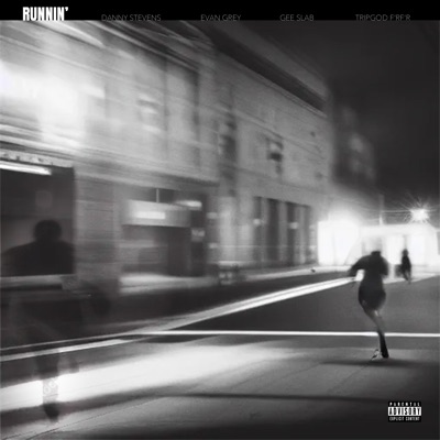 Runnin' (feat. Gee Slab, TripGod F'RF'R, Evan Grey & Danny Stevens) - Single