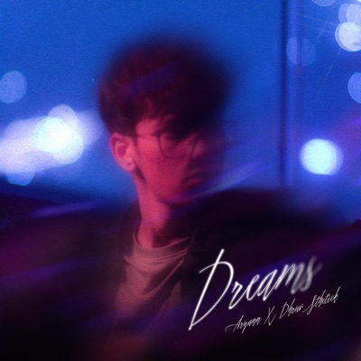 Dreams (feat. Dhruv Sthetick) - Single